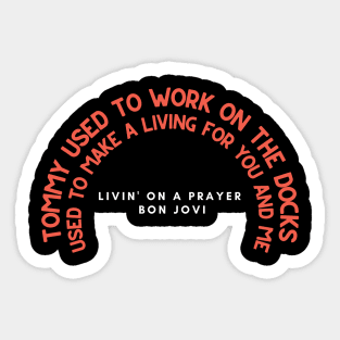 Livin' on a Prayer - Bon Jovi Sticker